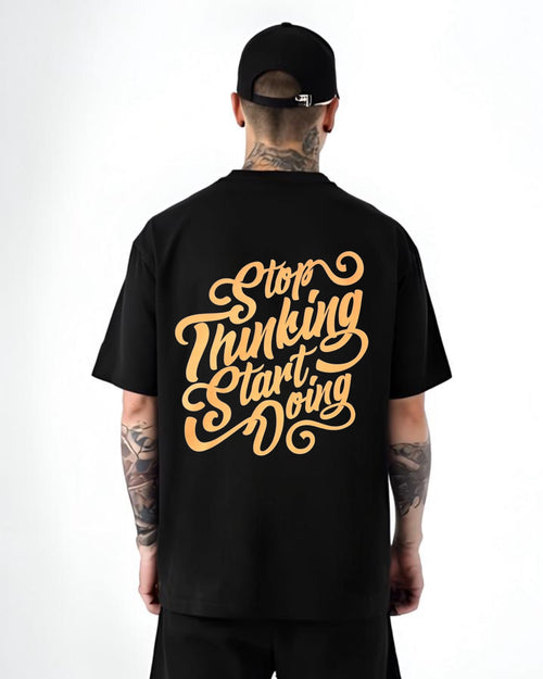 "Stop Thinking Start Doing Black Oversized T-Shirt for Men | Motivational Graphic Tee"